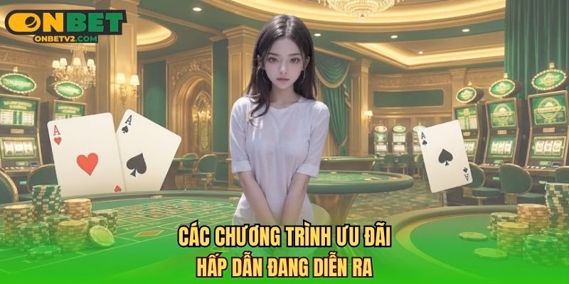 Các chương trình ưu đãi hấp dẫn đang diễn ra