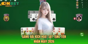 Game bài kích hoạt SĐT tặng tiền