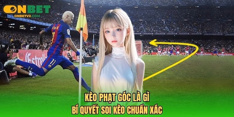 Kèo phạt góc là gì